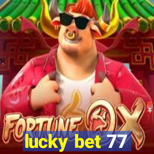 lucky bet 77